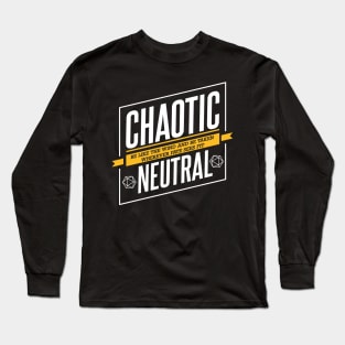 Character Alignment Quotes - Chaotic Neutral Long Sleeve T-Shirt